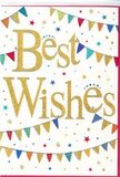 The scene captures a single Best Wishes card standing upright, its design combining simplicity and festivity in a way that feels perfectly suited to celebrations around Rush Green. The card is set against a neutral backdrop, which emphasises its smooth white surface and allows the vibrant artwork to stand out. In the centre, the words Best Wishes are written in elegant, cursive lettering, glowing in a rich golden shade that appears lightly glittered or foil-finished. Subtle reflections along the curves of each letter give the impression of raised, tactile script, like something you'd run your fingers over while writing a heartfelt note at a kitchen table near Dagenham Road. Encircling this central message, two gentle arcs of bunting stretch across the card-one near the top, one towards the bottom. Each small triangular flag is painted in bright, joyful colours: cobalt blue, cherry red, grass green, sunny yellow, and more. Some flags are decorated with neat dots, slender stripes, or tiny mosaic patterns, suggesting care and attention in the design. Between the bunting strands drift small stars and circular confetti marks in coordinating tones, some filled, some outlined, as if captured mid-fall at the height of a celebration. They lend a sense of light movement without overwhelming the eye, keeping the layout balanced and airy. While the image focuses solely on the card, it naturally pairs in the imagination with a fresh flower arrangement delivered locally-perhaps to congratulate someone on exam results, a promotion, or a new start near Eastbrookend Country Park. Overall, the card conveys warmth, optimism, and a genuine wish for the recipient's happiness in the chapters ahead.
